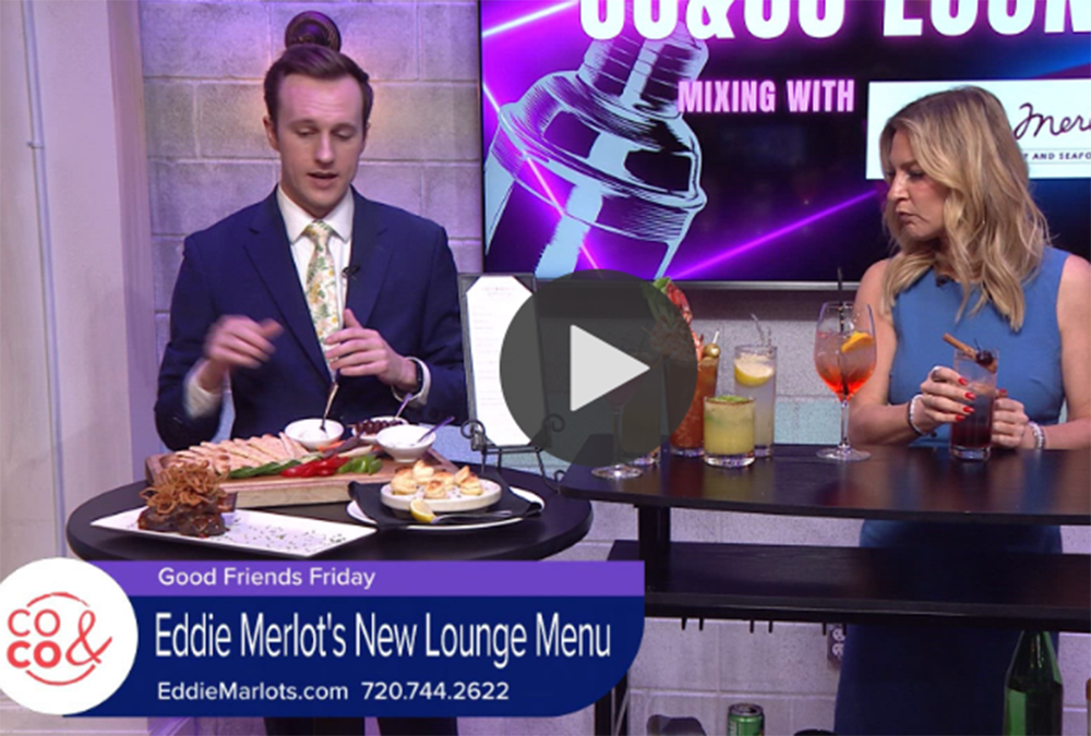 Eddie Merlot’s Brings the Lounge Menu to Good Friends Friday
